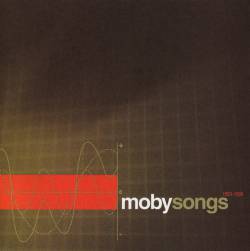 Moby : Songs 1993-1998